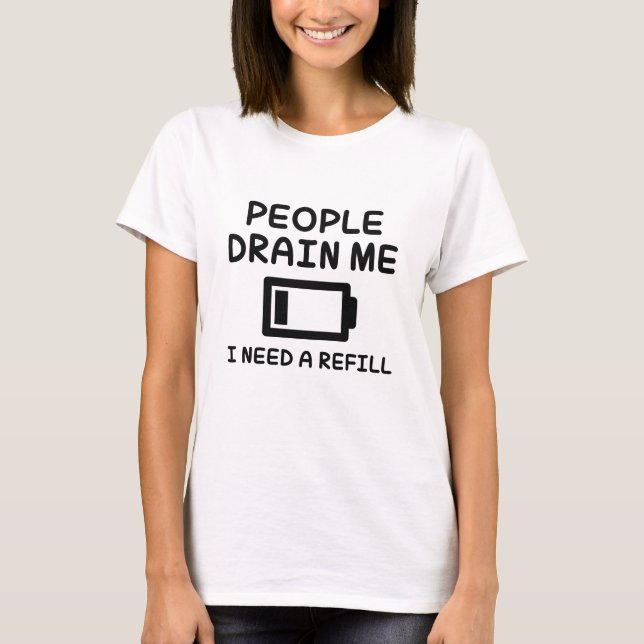 People Drain Me T-Shirt (Front)