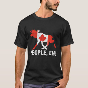 People, Eh! Funny Canadian Moose Maple Leaf Canada T-Shirt