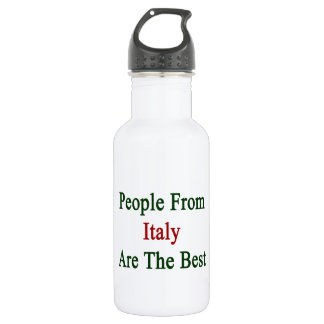 People From Italy Are The Best 532 Ml Water Bottle