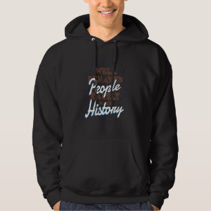 People History Quotes Hoodie