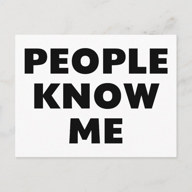 People Know Me Postcard (Front)