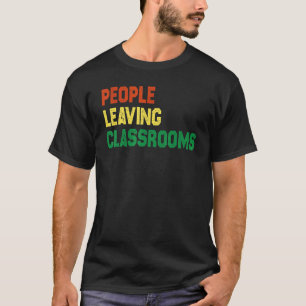 People Leaving Classrooms Plc 6 T-Shirt