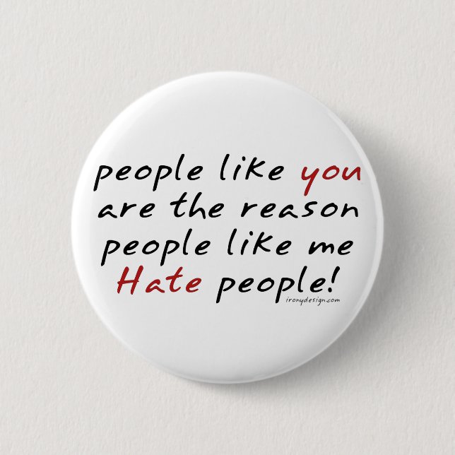 People Like You Hate People Button (Front)