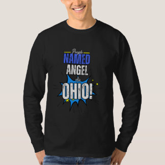 People Named Angel Proudly Ohio and Uniquely Quirk T-Shirt