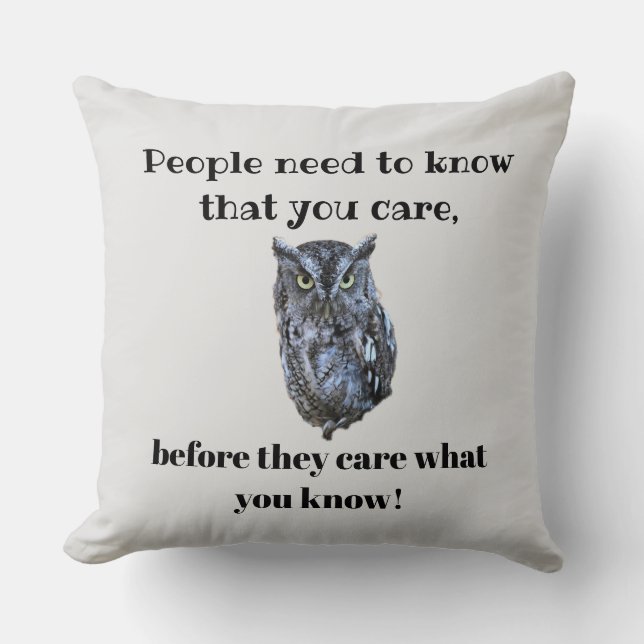 PEOPLE NEED TO KNOW YOU CARE  CUSHION (Front)