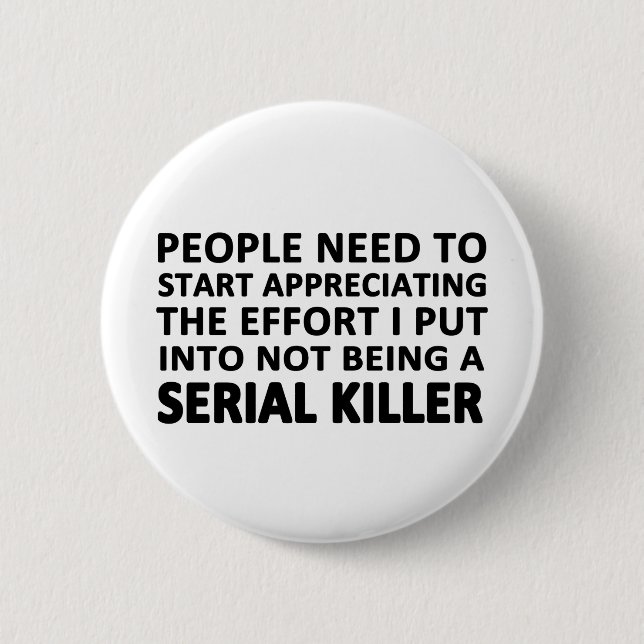 People Need to Start Appreciating 6 Cm Round Badge (Front)