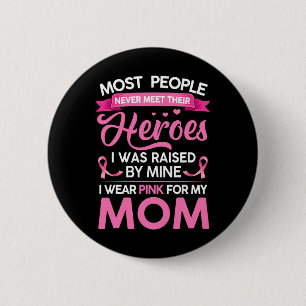 People Never Meet Their Heroes I Was Raised By Min 6 Cm Round Badge