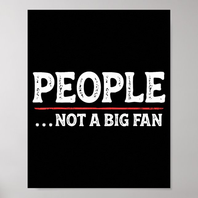 People Not A Big Fan Funny Introvert Sarcasm Mom D Poster (Front)