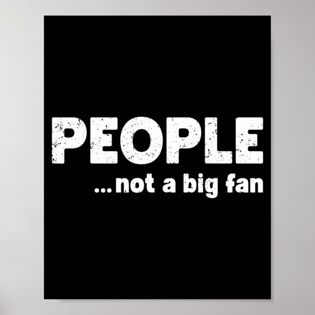 People Not A Big Fan Funny Introvert Sarcasm Mom D Poster (Front)