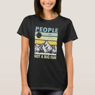 People Not A Big Fan Introvert Hiking Hiker  1 T-Shirt
