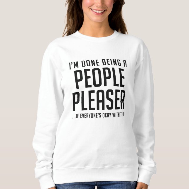 People Pleaser Sweatshirt (Front)