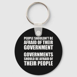 People Shouldn't Be Afraid Of Their Government Key Ring