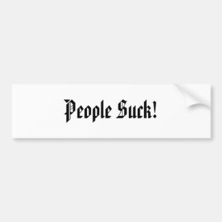People Suck! Bumper sticker