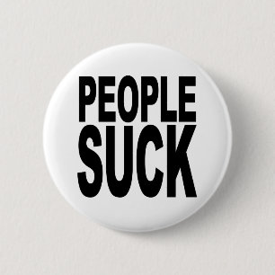 People Sucks 6 Cm Round Badge