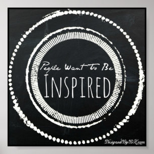 "People Want To Be Inspired" Quote Poster - B&W