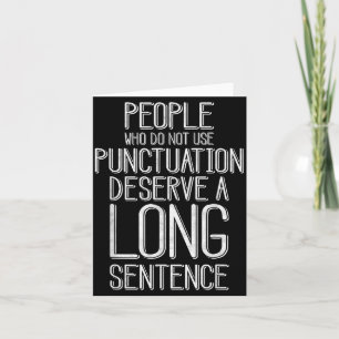 People Who Do Not Use Punctuation Funny Grammar Card