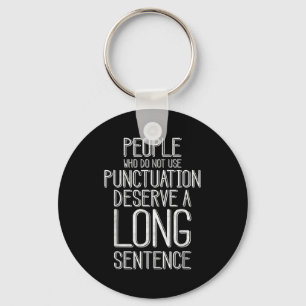 People Who Do Not Use Punctuation Funny Grammar  Key Ring