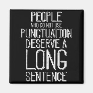 People Who Do Not Use Punctuation Funny Grammar Magnet