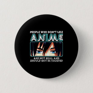 People Who Don't Like Anime For Women, Men, Teen G 6 Cm Round Badge