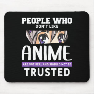 People Who Don't Like Anime Funny Japanese Manga O Mouse Pad
