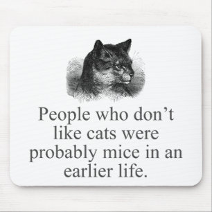 People Who Don't Like Cats Mouse Pad