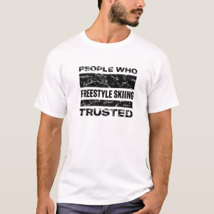People Who Dont Like Freestyle Skiing Adventure Sp T-Shirt