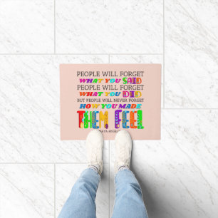 People Will Never Forget How You Made Them Feel Doormat
