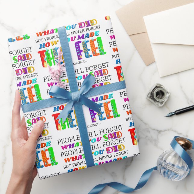 People Will Never Forget How You Made Them Feel  Wrapping Paper (Gifting)
