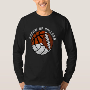 Pepaw Of Ballers Funny Volleyball Football Basketb T-Shirt