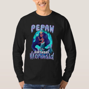 Pepaw Of The Birthday Mermaid Matching Family Part T-Shirt