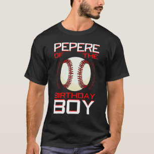 Pepere Of The Birthday Boy Baseball Theme Bday Par T-Shirt