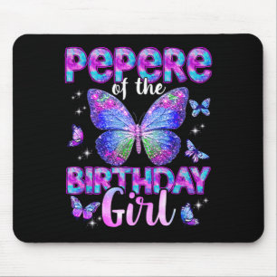 Pepere of the birthday girl butterfly family mouse pad