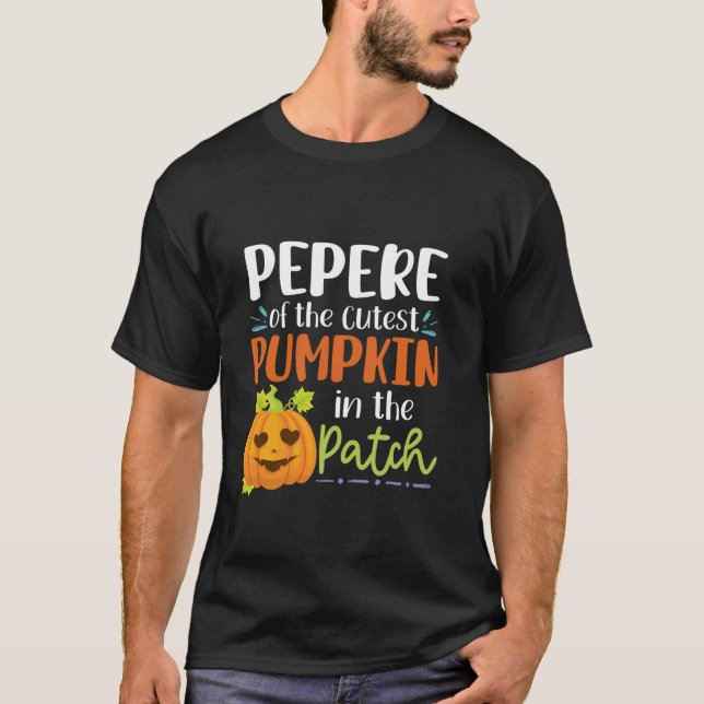 Pepere Of The Cutest Pumpkin In The Patch Hallowee T-Shirt (Front)