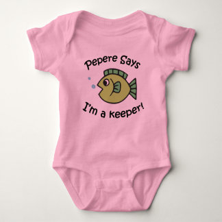 Pepere Says I'm a Keeper Baby Bodysuit