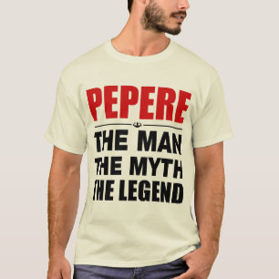 Pepere The Man The Myth The Legend T-Shirt