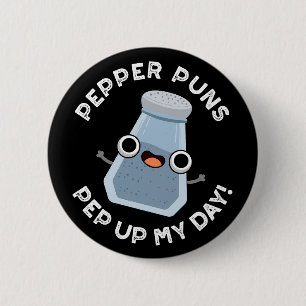 Pepper Puns Pep Up My Day Funny Food Pun Dark BG 6 Cm Round Badge
