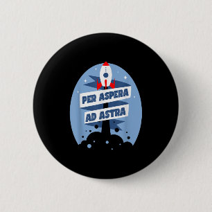 Per Aspera Ad Astra Famous Philosophy Quotes 6 Cm Round Badge