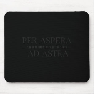 Per Aspera Ad Astra Insrational Latin Quotes Motiv Mouse Pad