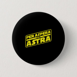 Per Aspera Ad Astra To The Stars Philosophy 6 Cm Round Badge
