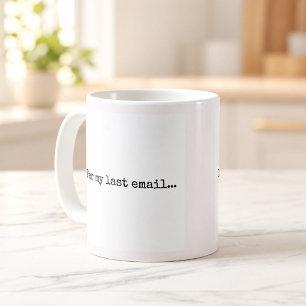 Per My Last Email Office Humour Mug