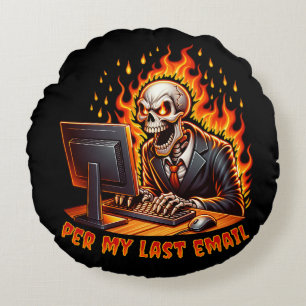 Per my last email round cushion
