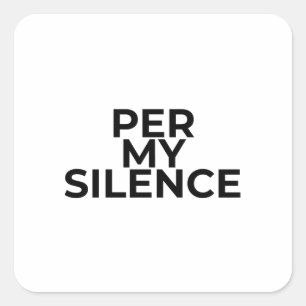Per My Silence Minimalist Bold Typographic Sticker
