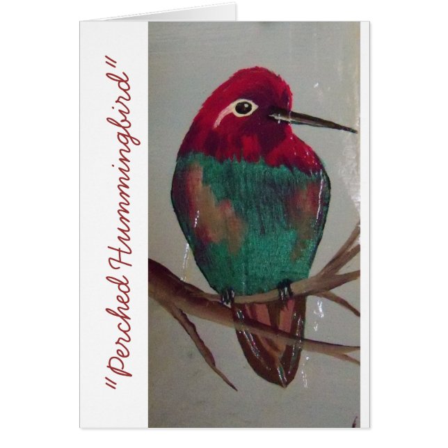 "Perched Hummingbird" (Front)