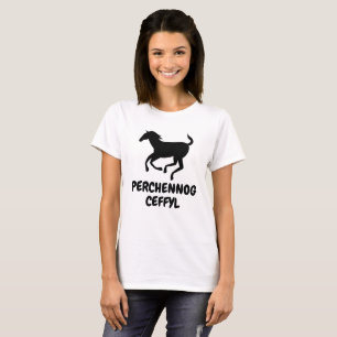 Perchennog ceff horse owner in Welsh T-Shirt