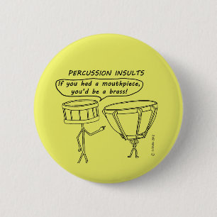 Percussion Insults 6 Cm Round Badge