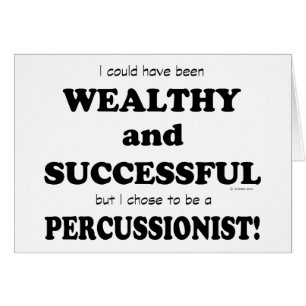 Percussionist Wealthy & Successful