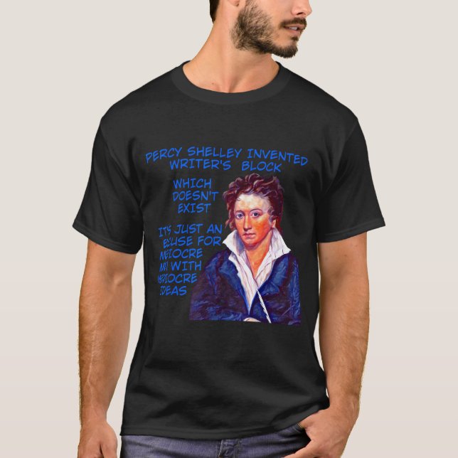 Percy Shelley Invented Writer's Block T-Shirt (Front)
