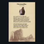 Percy Shelley's Ozymandias Poem Poster<br><div class="desc">The full text of Percy Shelley's poem "Ozymandias" with the head of the "Younger Memnon" that inspired the poem.  The bottom image depicts the toppled "Ozymandias Colossus" at the Ramesseum from an 1850s photo. 

The image of the Younger Memnon head is from a photograph by Rama,  Wikimedia Commons,  Cc-by-sa-2.0-fr.</div>