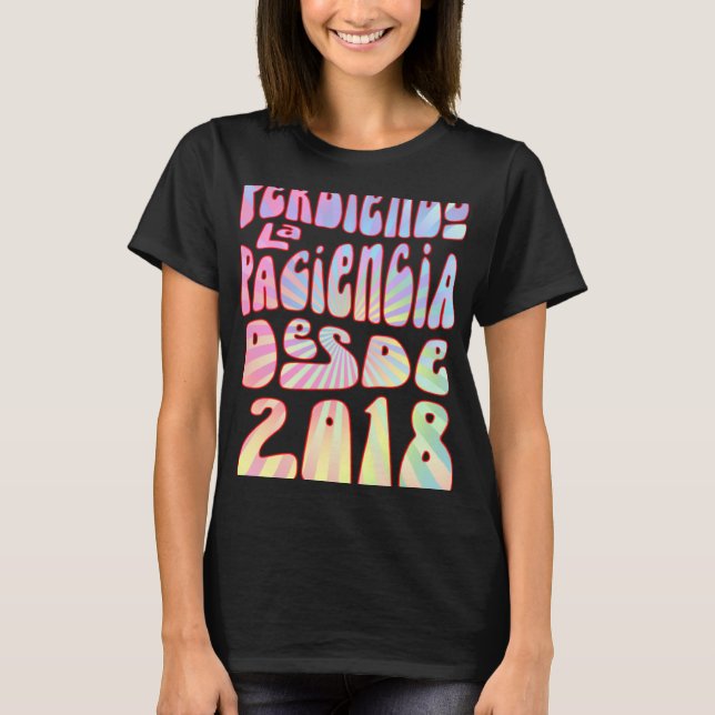 Perdiendo La Paciencia Desde 2018 5 Años Cumpleaño T-Shirt (Front)