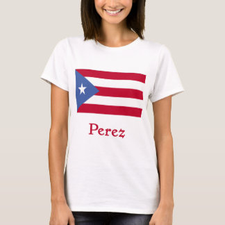 Perez Puerto Rican Flag T-Shirt